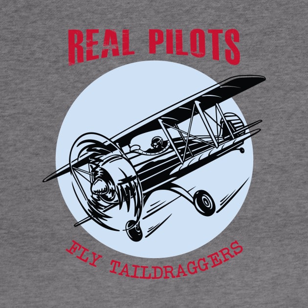 Real Pilots Fly Taildraggers- on Light by ocsling